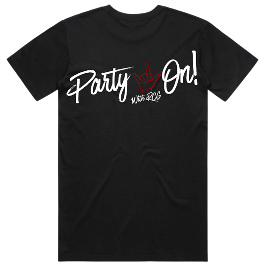 PARTY ON WITH RCG- LIMITED EDITION TSHIRT
